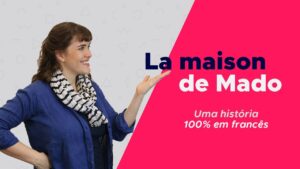 L’histoire de la maison de Mado